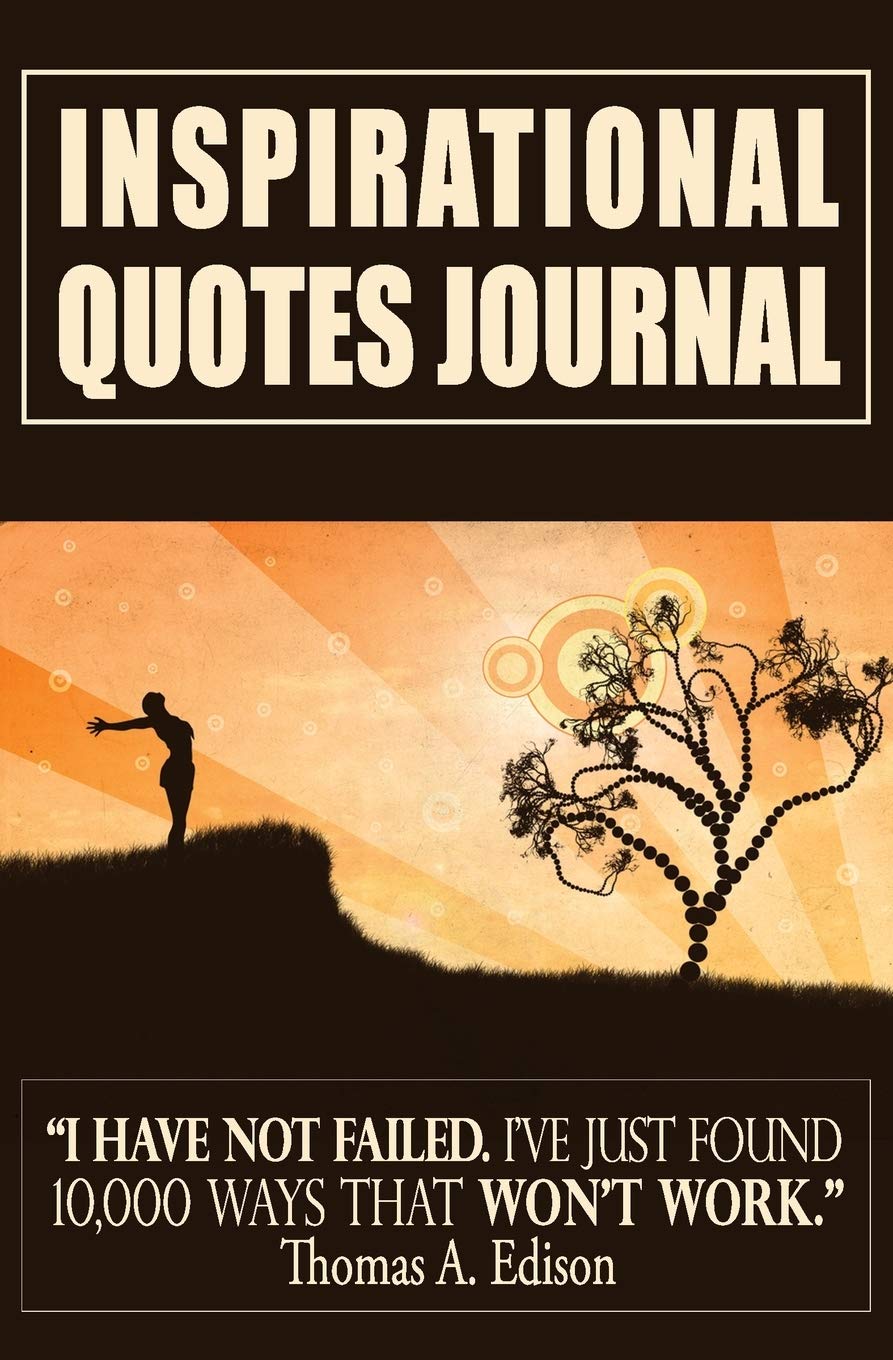 Inspirational Quotes Journal: Diary With Inspirational Quotations That Will Change Your Life [Black / 5.25 x 8"]: Volume 1 (Quotes Journals)