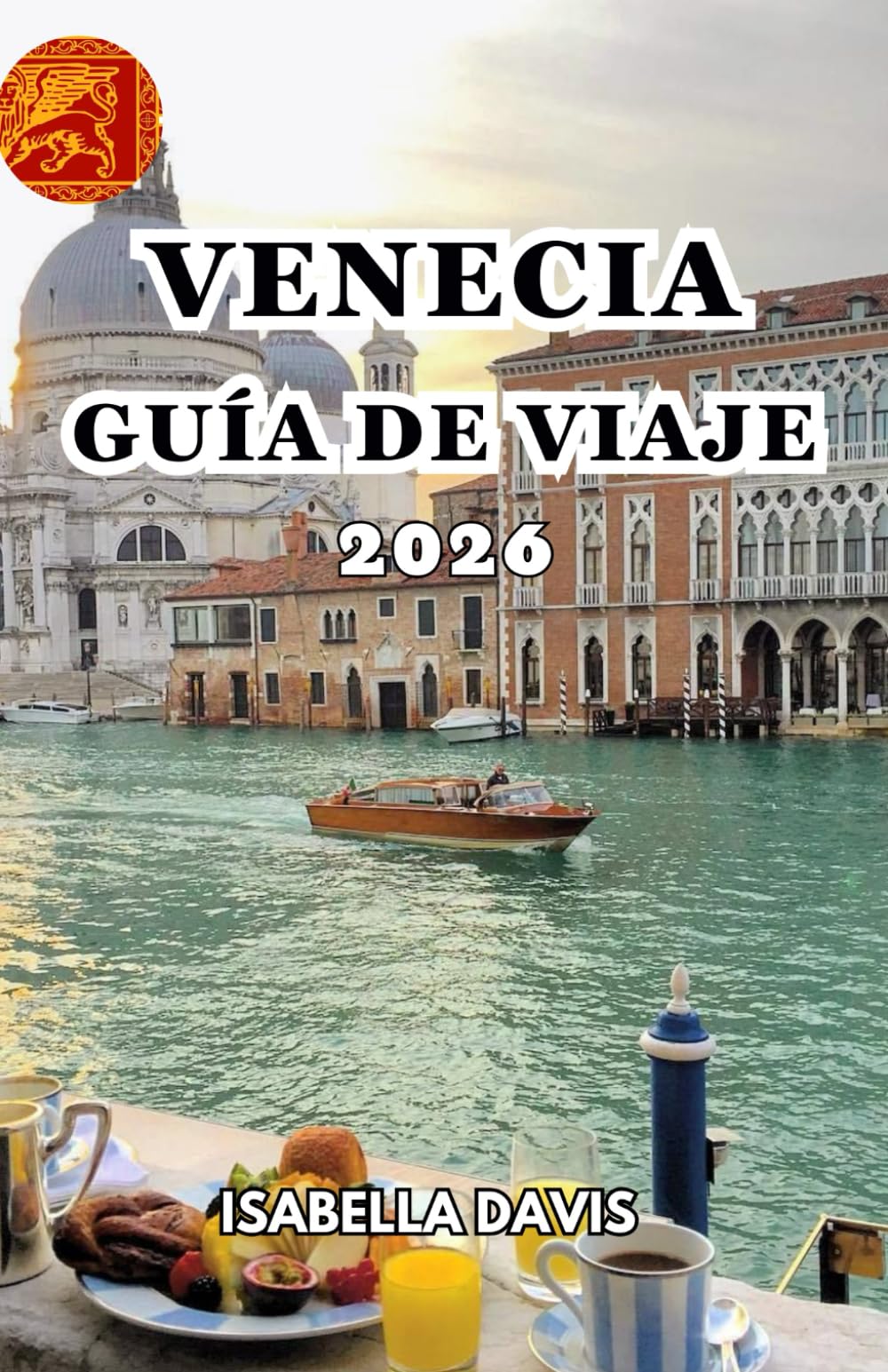 VENECIA GUÍA DE VIAJE 2026