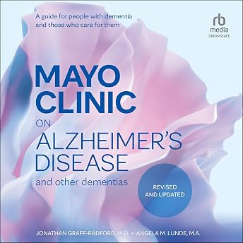 Mayo Clinic on Alzheimer's Disease and Other Dementias (Revised and Updated) Audiobook by Angela M. Lunde M.A. episode artwork
