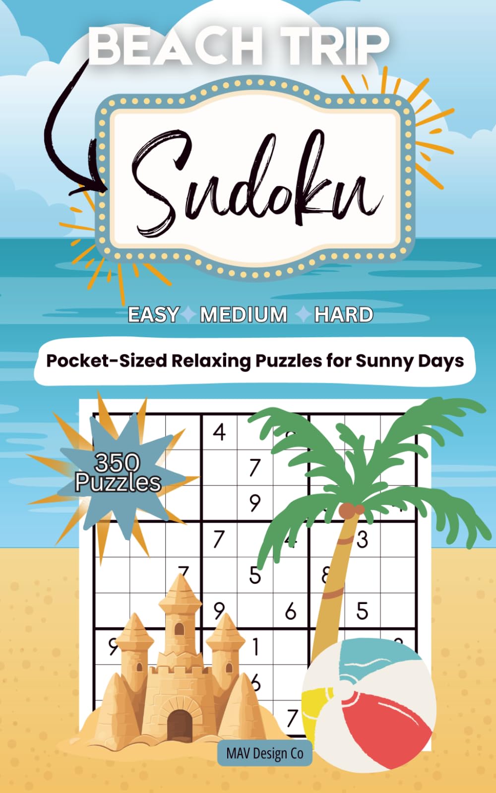 Sudoku for Beach Trips: 350 Relaxing Puzzles for Coastal Getaways and Ocean Breezes, Compact size, Full Solutions: A 5x8 Puzzle Book for Adults with .