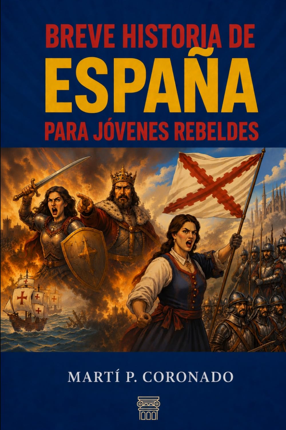 Breve historia de España para jóvenes rebeldes