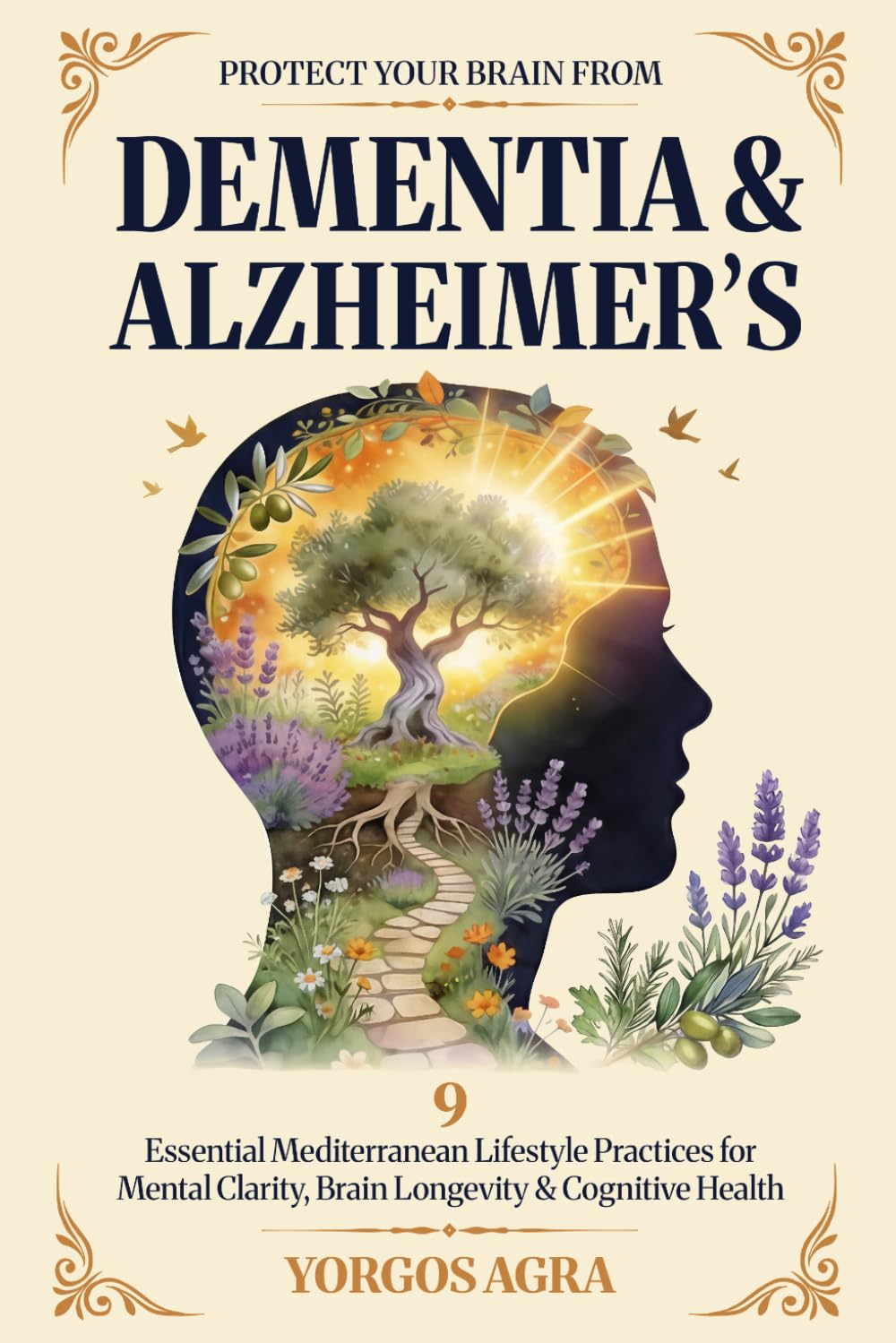 Protect Your Brain from Dementia and Alzheimer’s: 9 Essential Mediterranean Lifestyle Habits for Mental Clarity, Brain Longevity & Cognitive Health