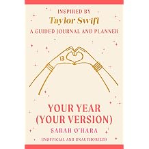 Your Year Your Version Inspired by Taylor Swift A Guided Journal and Planner