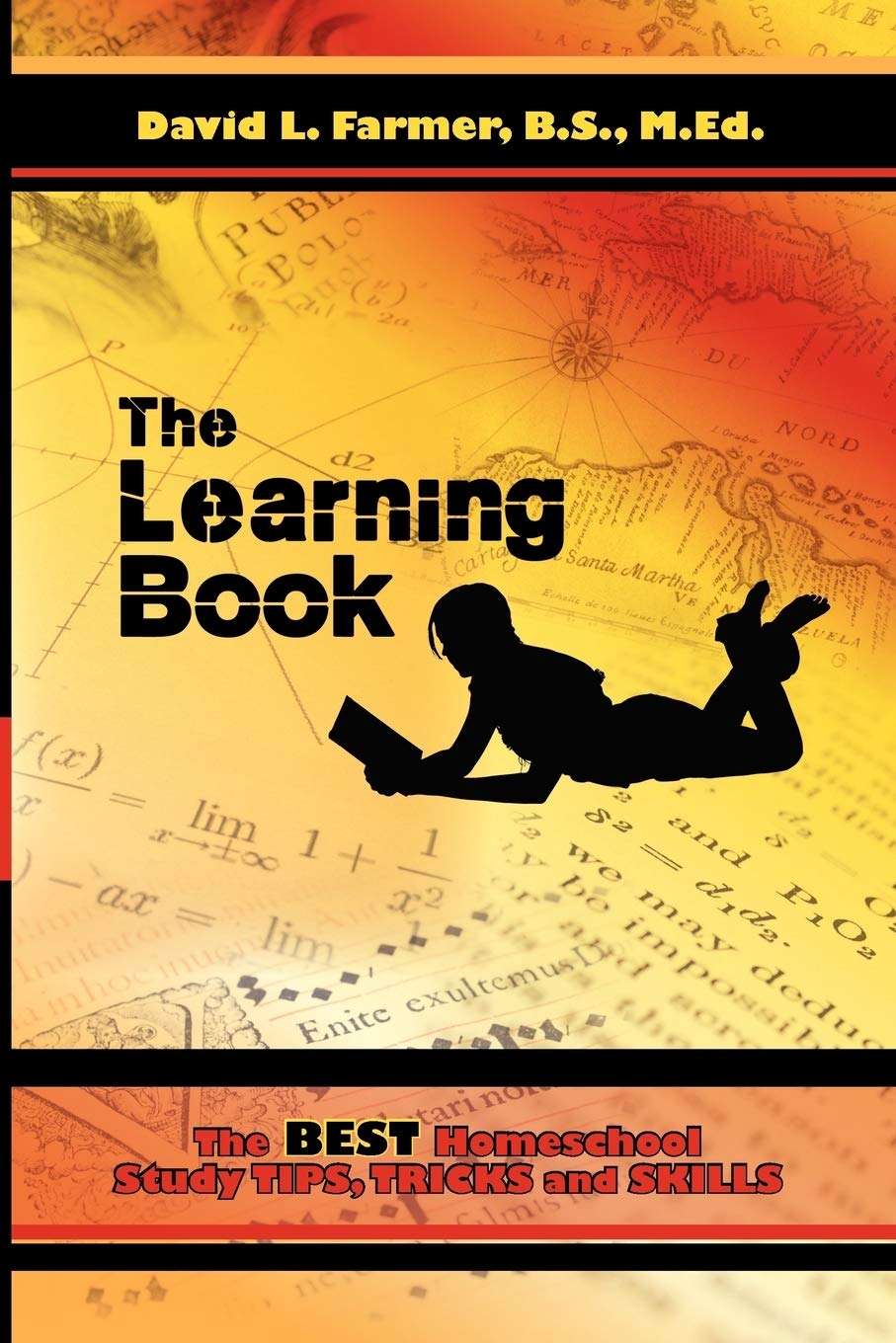 The Learning Book: The Best Homeschool Study Tips, Tricks and Skills