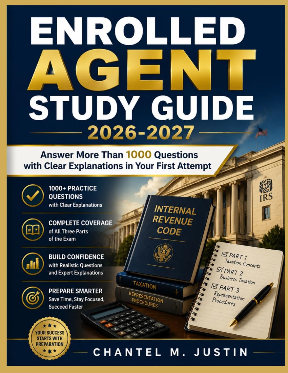 ENROLLED AGENT STUDY GUIDE 2026-2027: Answer More Than 1000 Questions with Clear Explanations in Your First Attempt