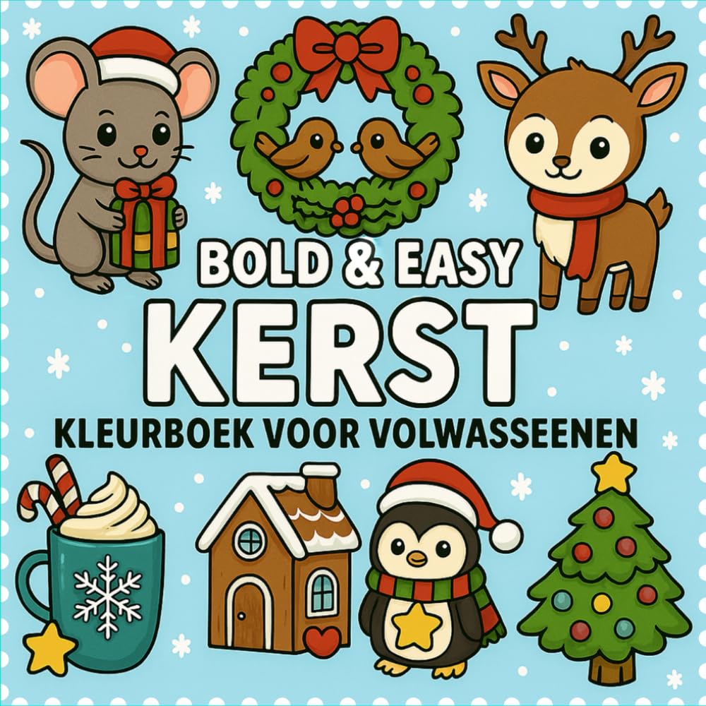 Bold & Easy Kerst Kleurboek voor Volwassenen: 50 Ontspannende Kerst Illustraties met Dikke Lijnen voor Stressvrij Kleurplezier