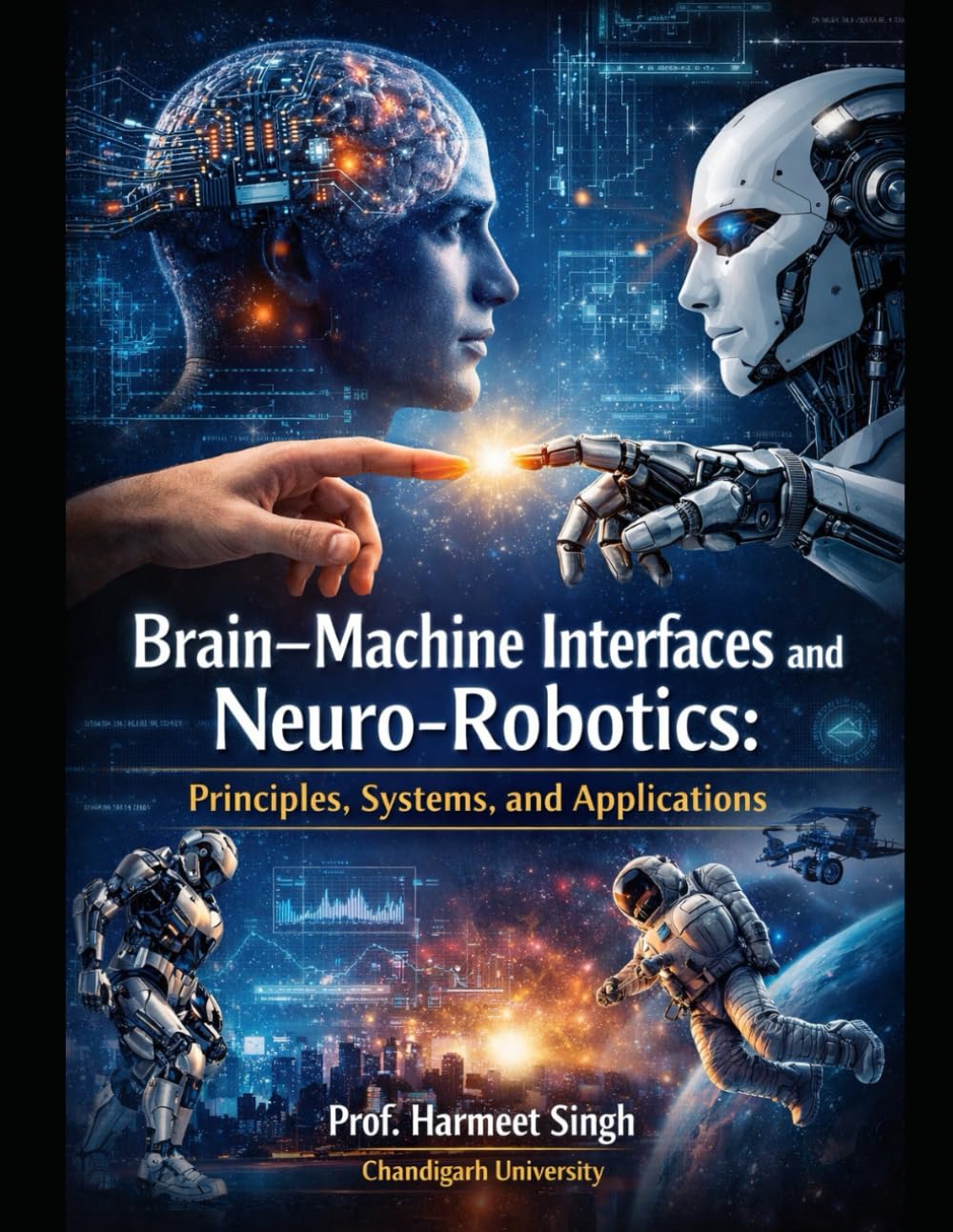 Brain–Machine Interfaces and Neuro-Robotics: Principles, Systems, and Applications