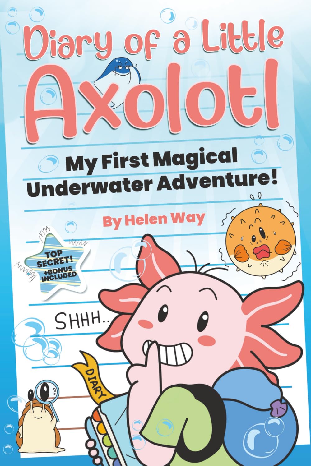 Diary of a Little Axolotl: My First Magical Underwater Adventure!