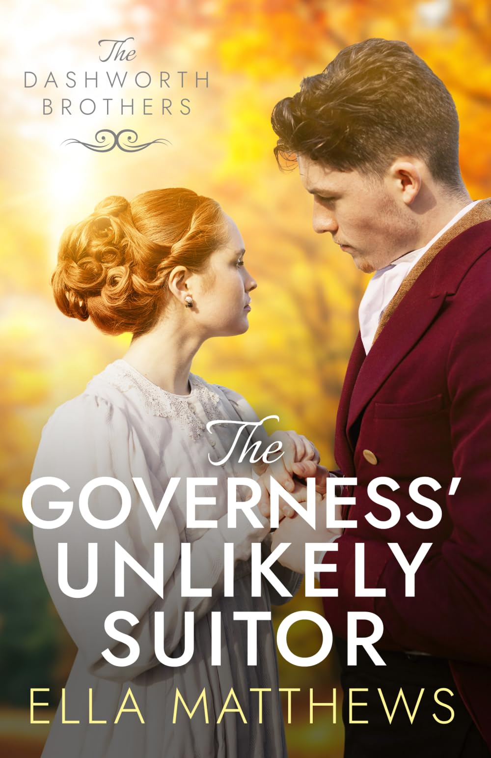 The Governess' Unlikely Suitor: A Regency romance (The Dashworth Brothers)