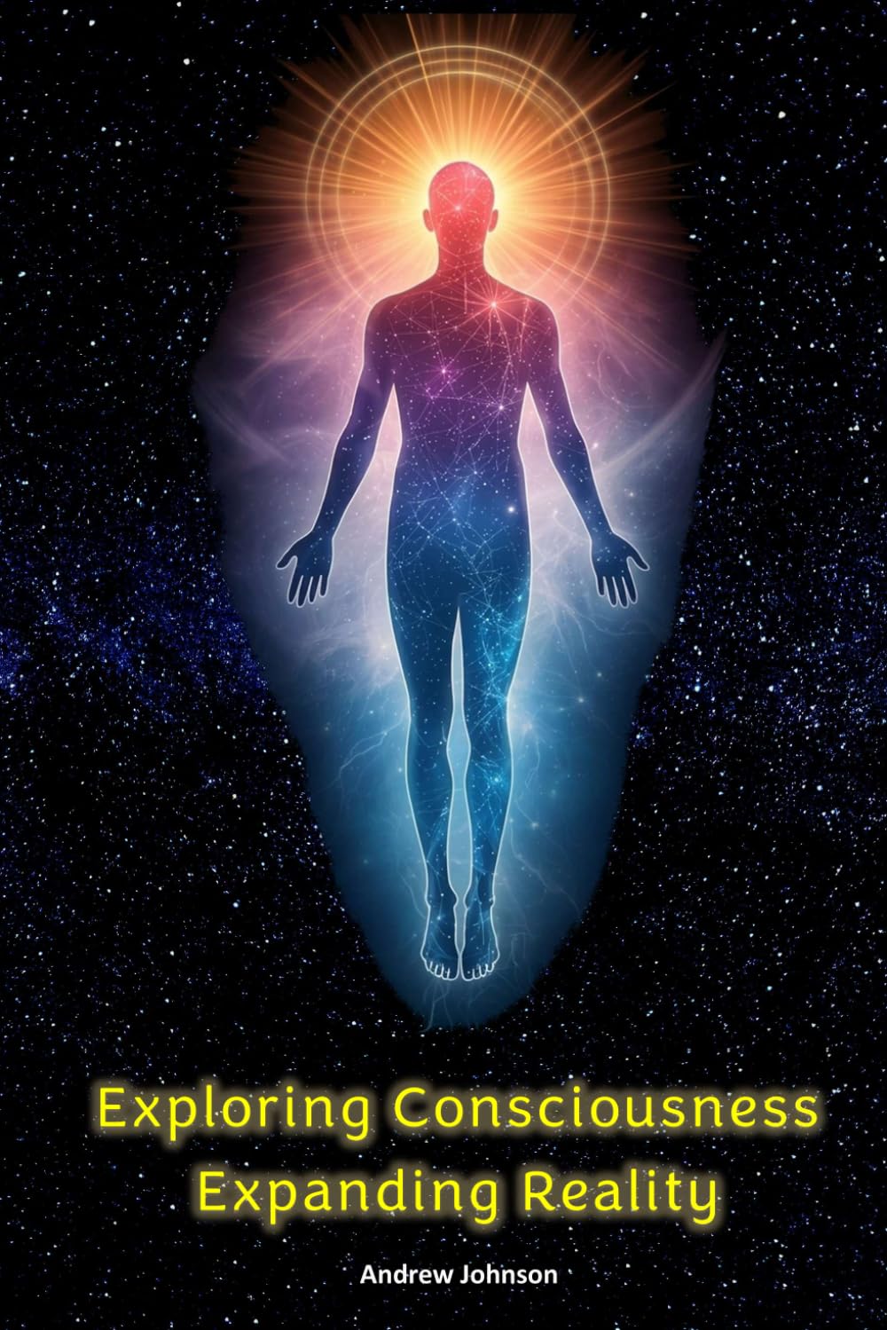 EXPLORING CONSCIOUSNESS - EXPANDING REALITY