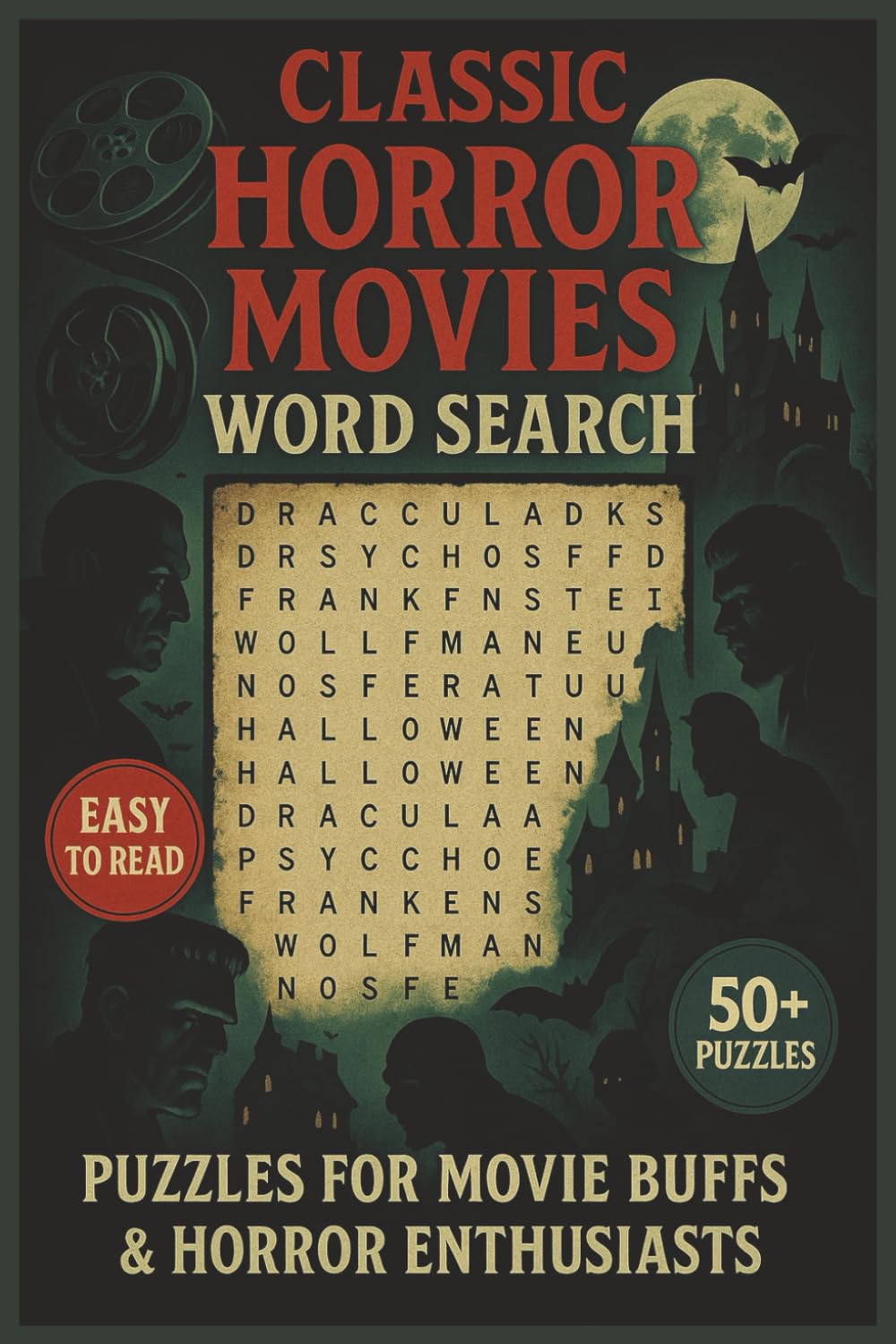 Classic Horror Movies Word Search: Uncover Dracula, Frankenstein, Psycho, Nosferatu, Creature Features, Slashers, Chillers, Suspense, Cult Classics, Haunted Houses, and More!