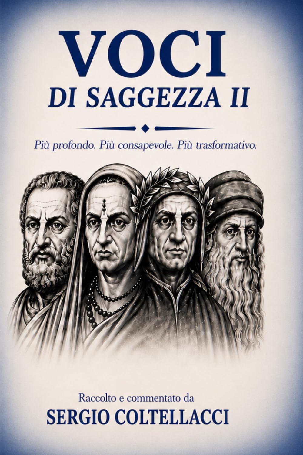 VOCI DI SAGGEZZA VOLUME II: FRASI ISPIRATRICI DEI GRANDI FILOSOFI (DAL 500 AL 1500 D.C.)