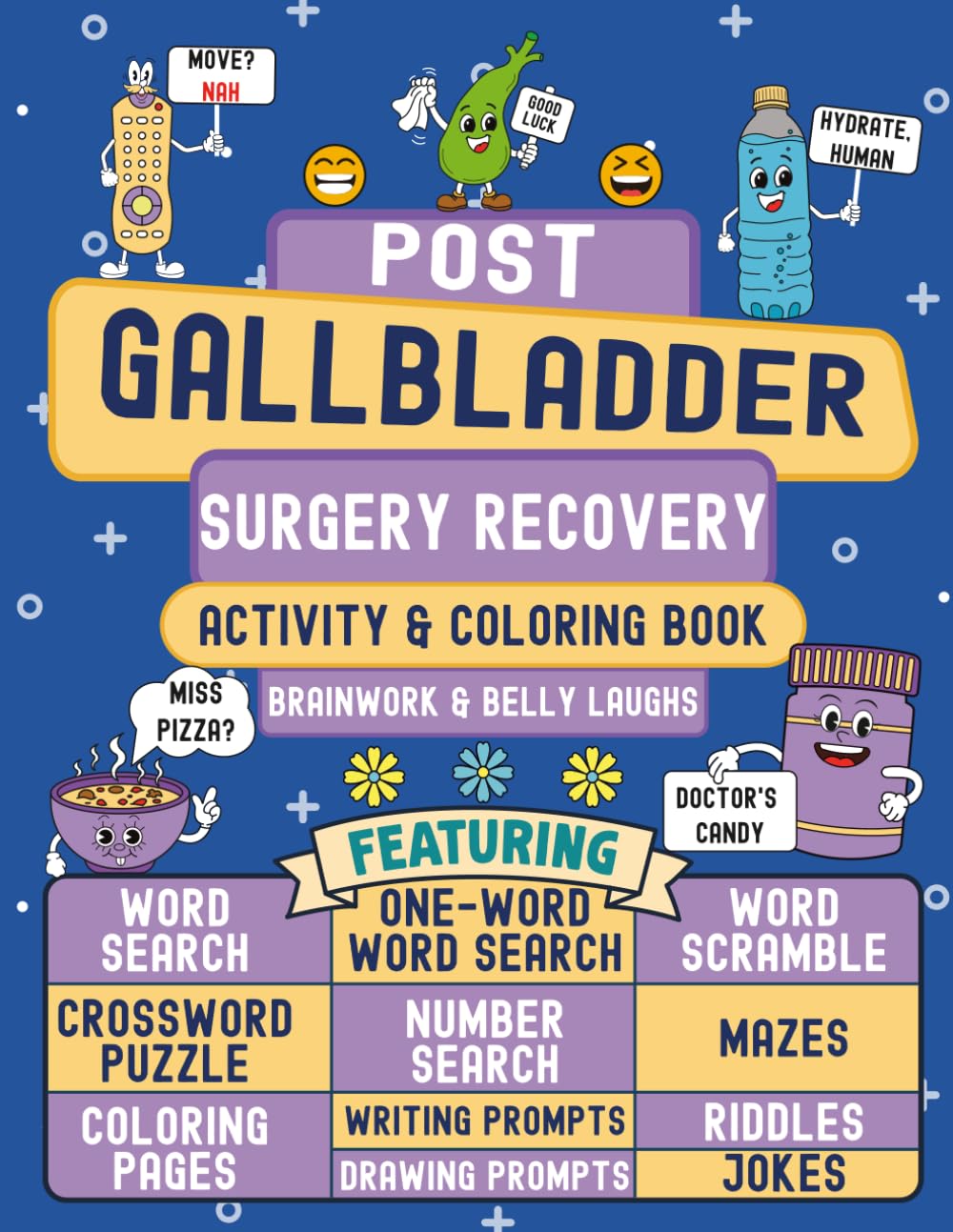 Post Gallbladder Surgery Recovery Activity & Coloring Book: A Funny Get Well Gift After Gallbladder Removal for Adults (Men & Women) with Relatable, Hilarious, Challenging & Relaxing Activities