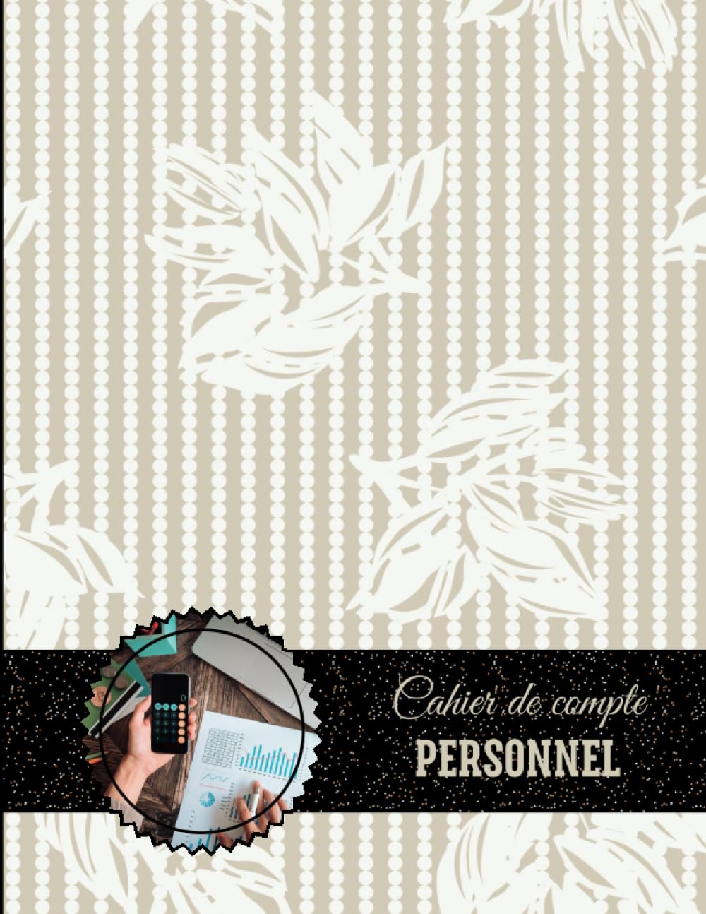 Independently published Cahier de compte personnel: carnet planificateur de budget personnel | Livre de compte | budget mensuel | carnet budget francais | Cahier de compte | cahier budget mensuel (French Edition)