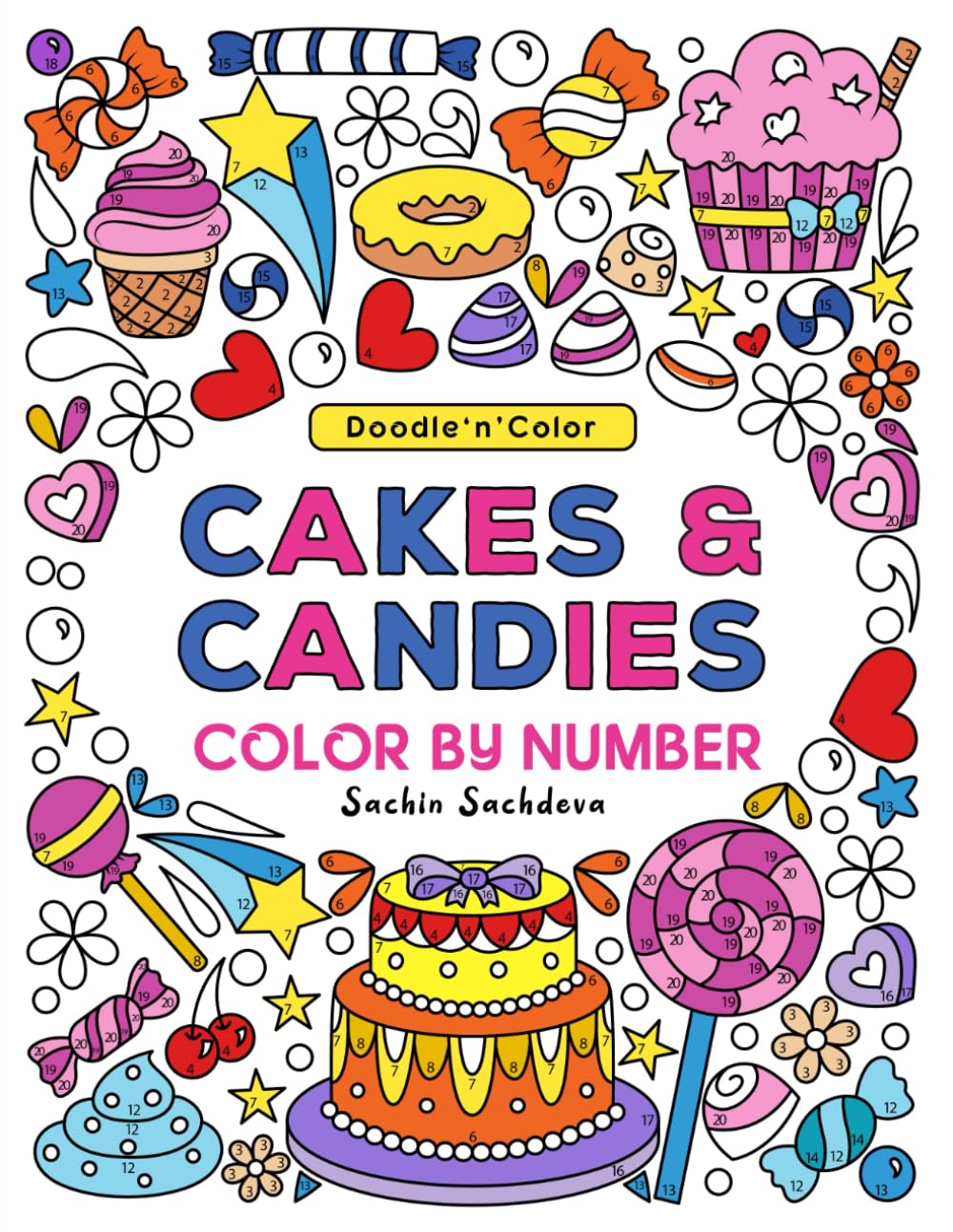 Doodle n Color Cakes & Candies: Color by Number Coloring Book for Adults, Women and Teens featuring Sweet Treats, Food and Desserts for Stress relief and Relaxation