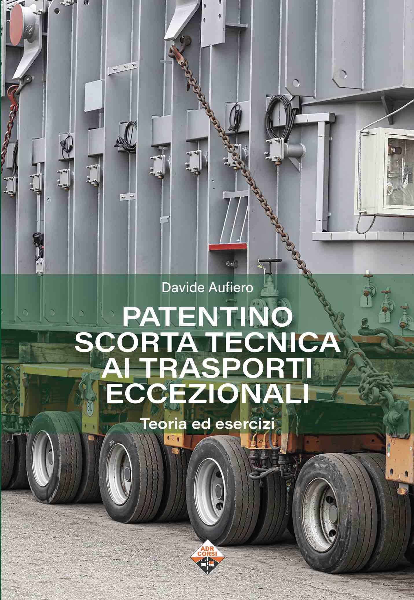 Patentino scorta tecnica ai trasporti eccezionali. Teoria ed esercizi
