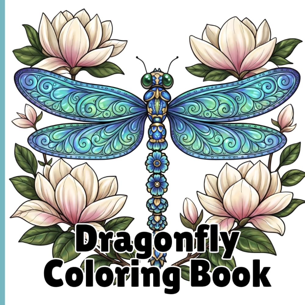 Dragonfly Coloring Book: Fun for All Ages Adults Seniors and Teens