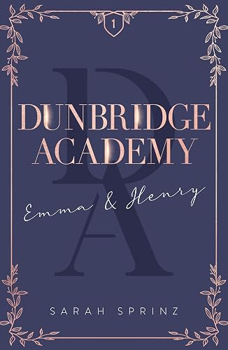 Dunbridge Academy - tome 1 L'histoire d'un premier amour, une douce romance slow-burn: Emma &amp; Henry