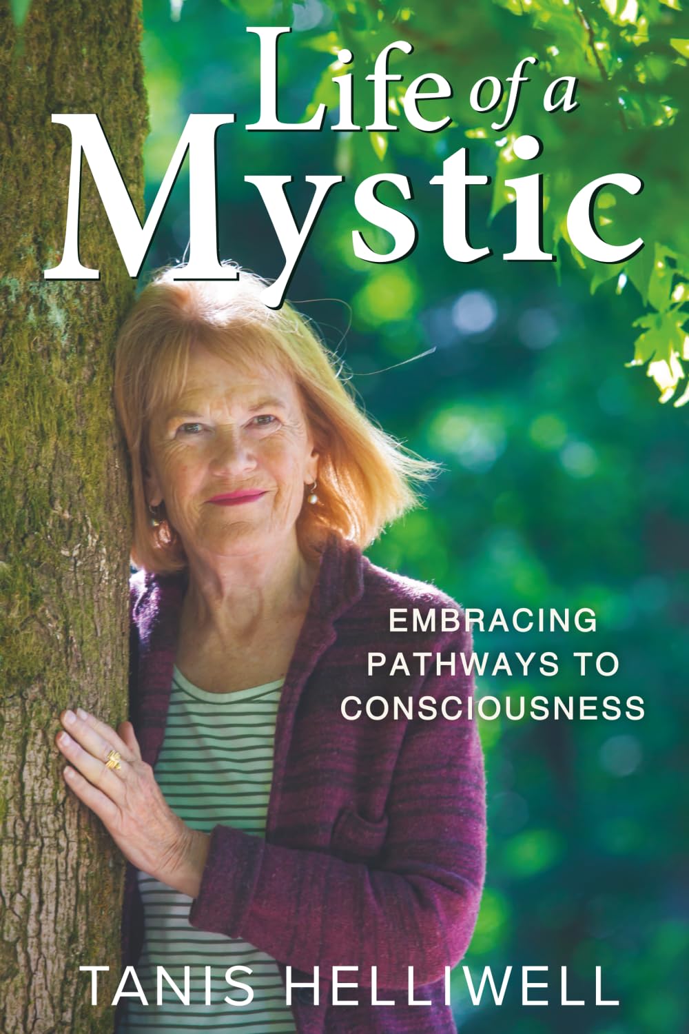 Life of a Mystic: Embracing Pathways to Consciousness