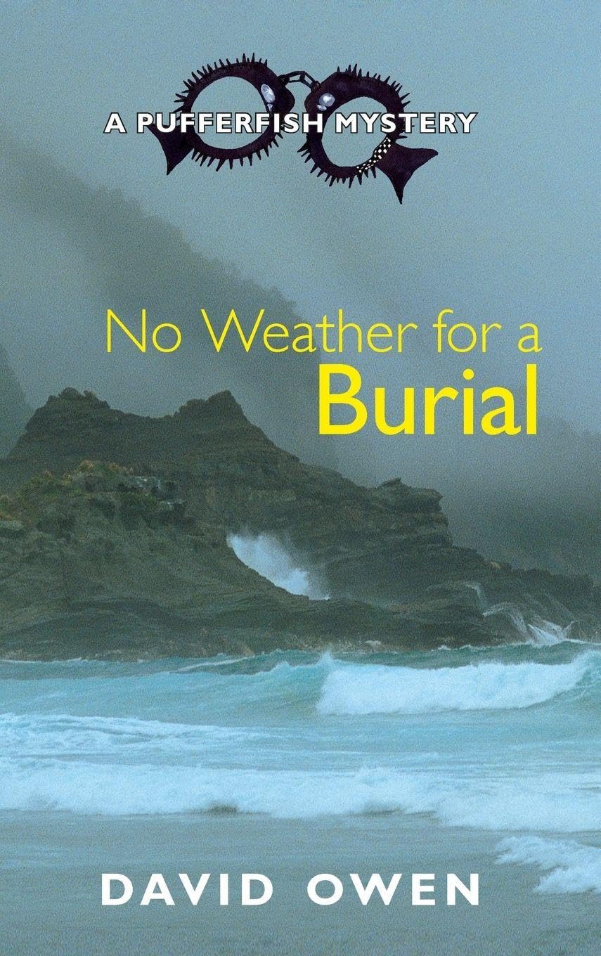 No Weather for a Burial (A Pufferfish Mystery)