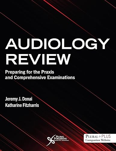 Audiology Review: Preparing for the Praxis and Comprehensive Examinations
