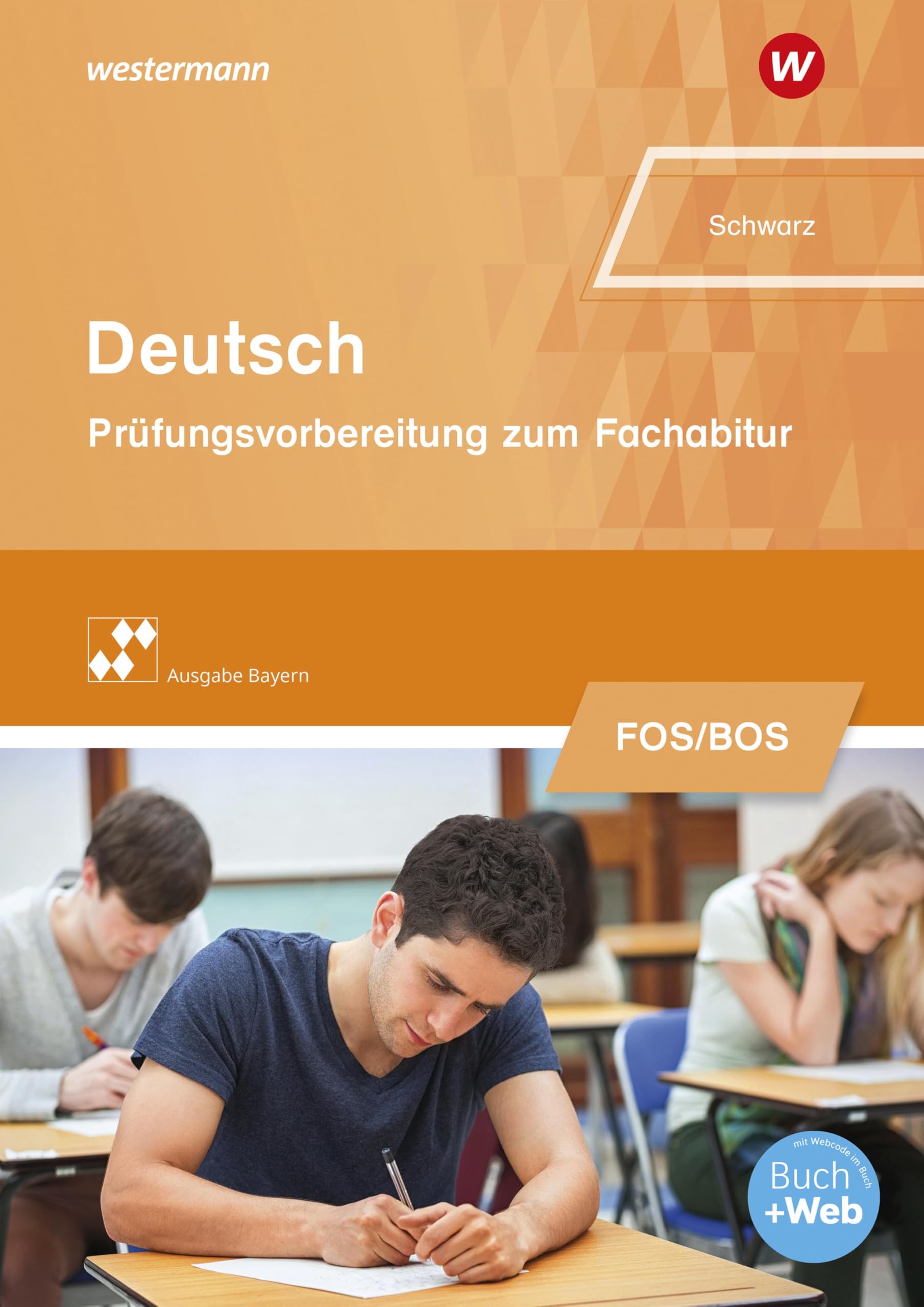 Deutsch: Prüfungsvorbereitung zum Fachabitur an Fach- und Berufsoberschulen in Bayern