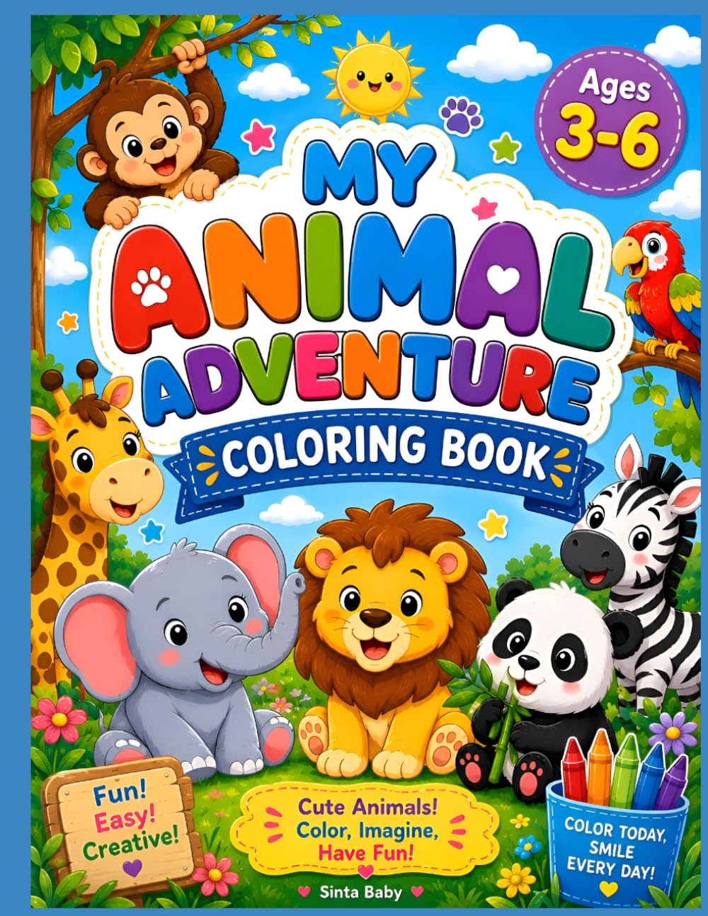 My Animal Adventure Coloring Book: A Fun & Easy Animal Coloring Book for Kids Ages 3–6 | Cute Animals to Color, Learn & Enjoy for Toddlers, Preschoolers, Boys & Girls