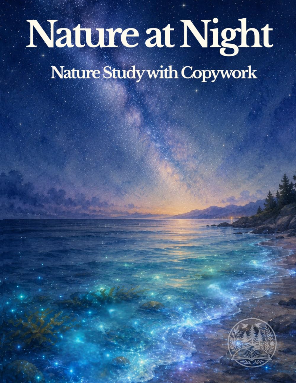 Nature at Night: Nature Study with Copywork (The Nature Study Copywork Series)