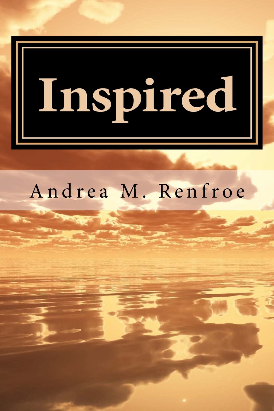 Inspired: A Narrative and Poetry Collection (Black & White Edition)
