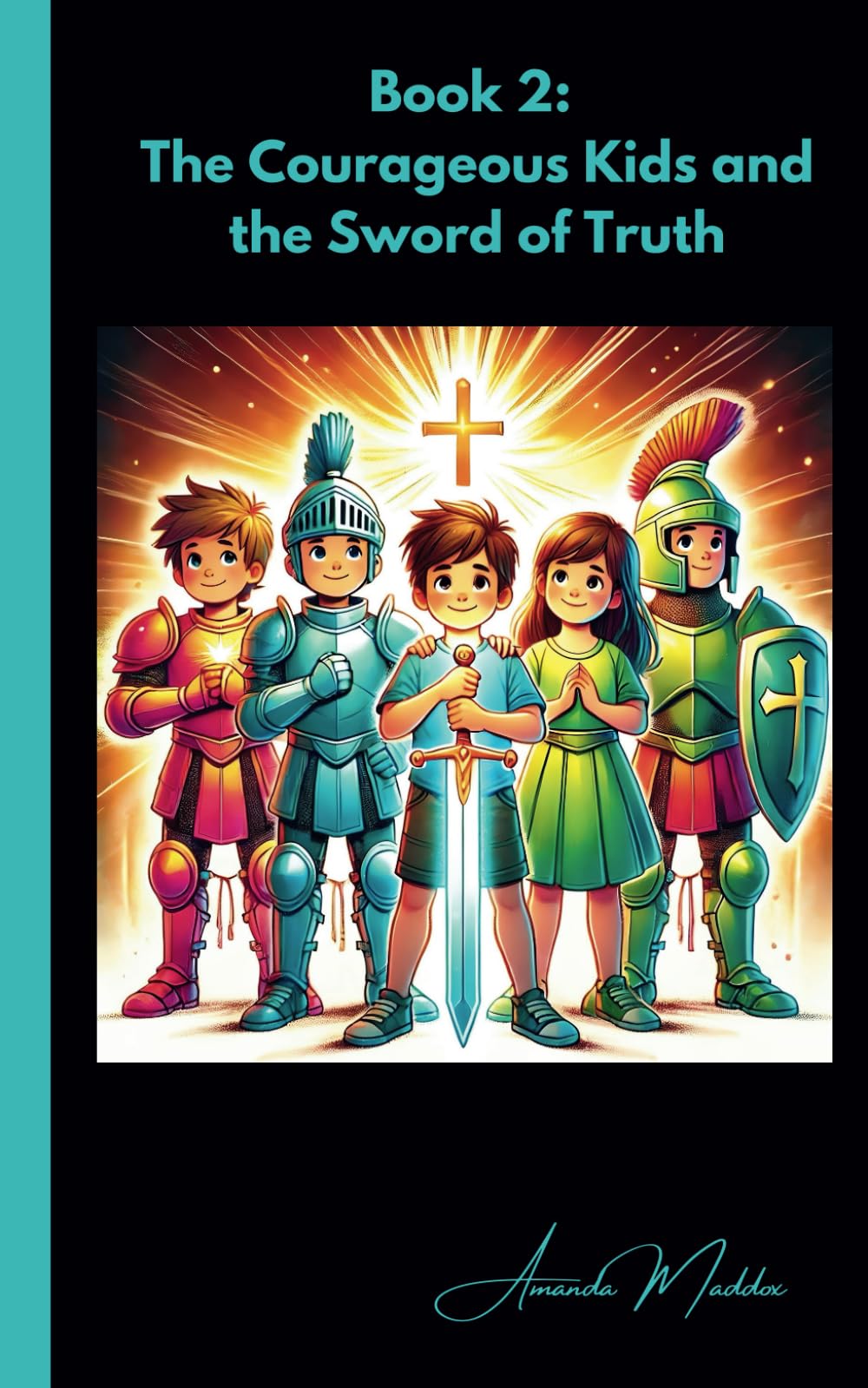 The Courageous Kids and the Sword of Truth Book 2 (The Courageous Kids and the Armor of God)