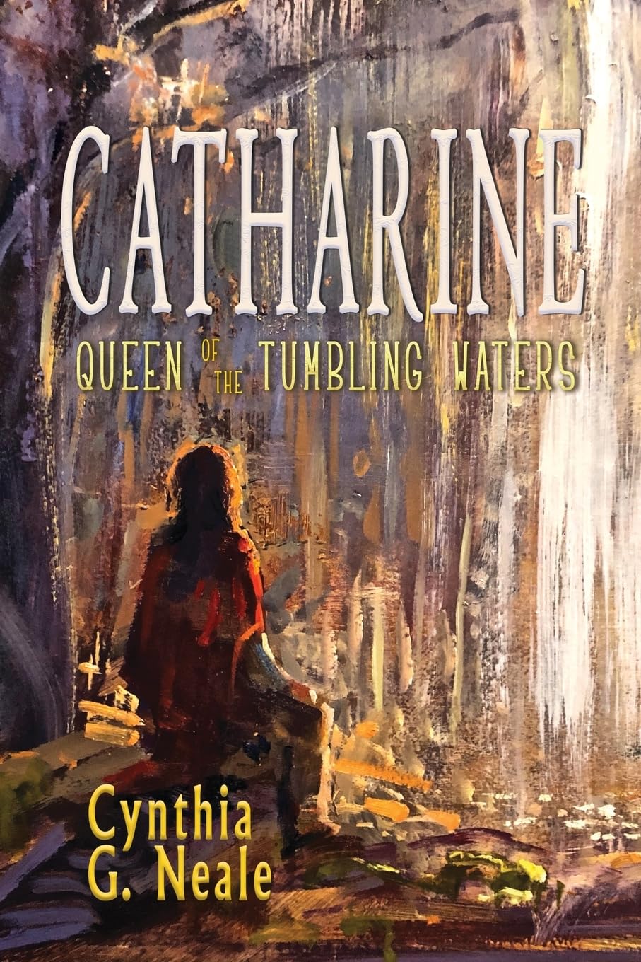 Catharine, Queen of the Tumbling Waters Paperback – April 19, 2023