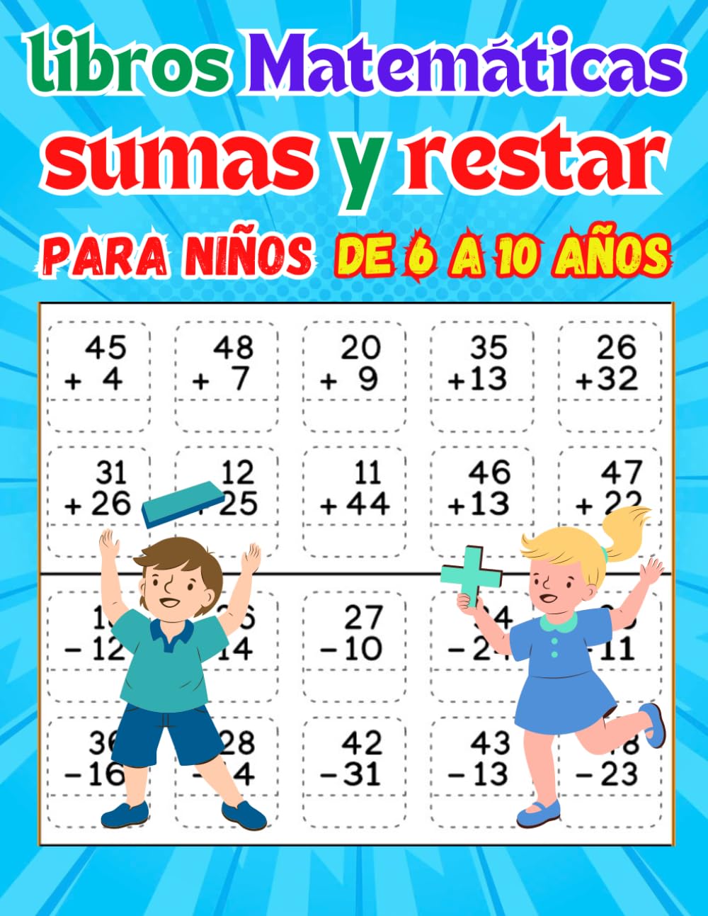 libros Matemáticas sumas y restar para niños de 6 a 10 años: Libro de matemáticas para números dobles y triples con clave de respuestas.