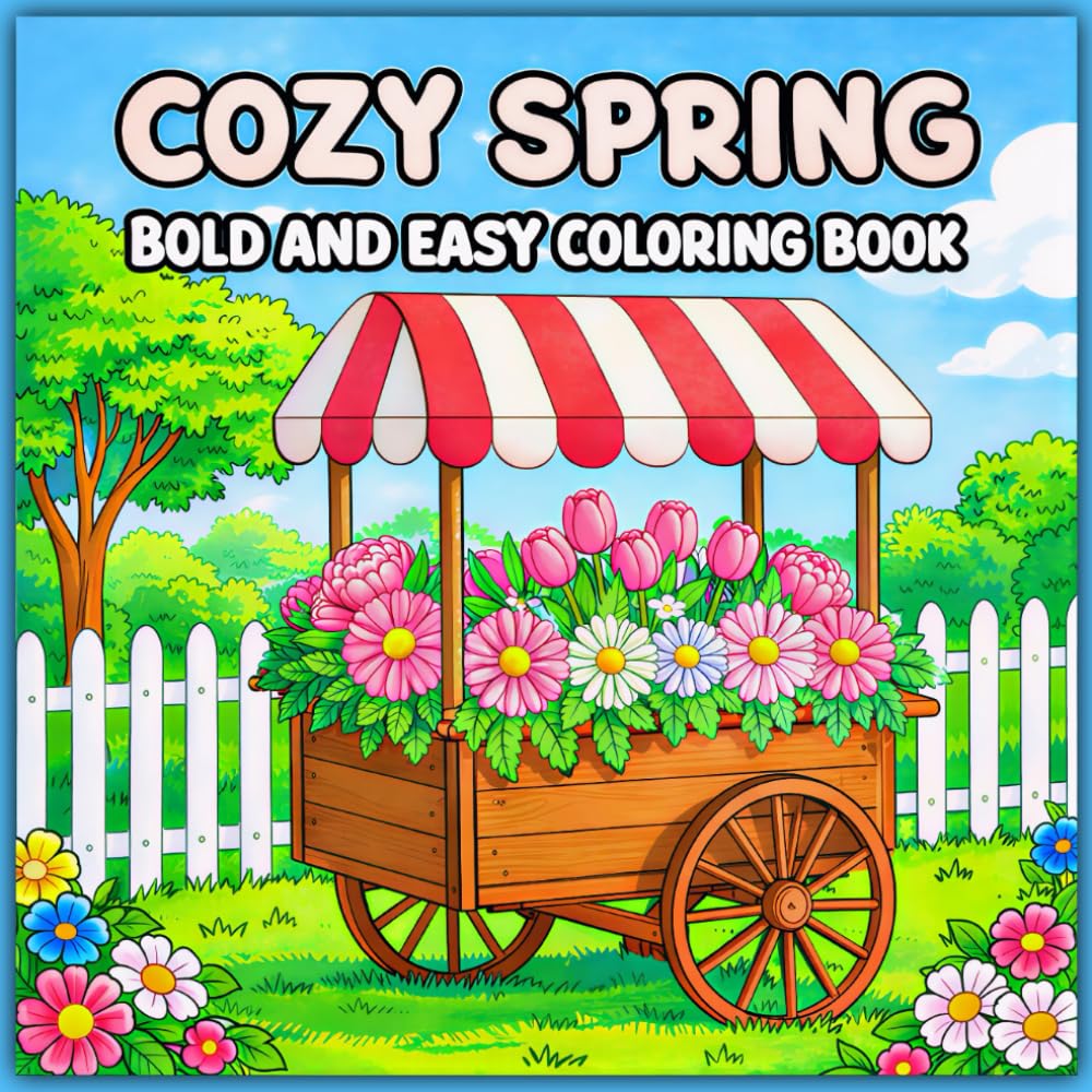 Cozy Spring Bold and Easy Coloring Book for Kids and Adults