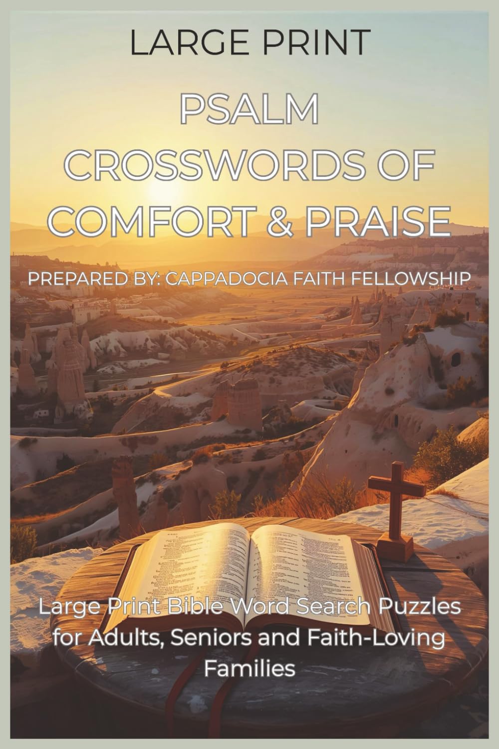 Psalm Crosswords of Comfort & Praise: Large Print Christian Psalm Crossword Puzzles for Adults, Seniors, Teens and Children | 6x9 inches, 102 pages | ... Faith: Christian Crosswords and Word Search)