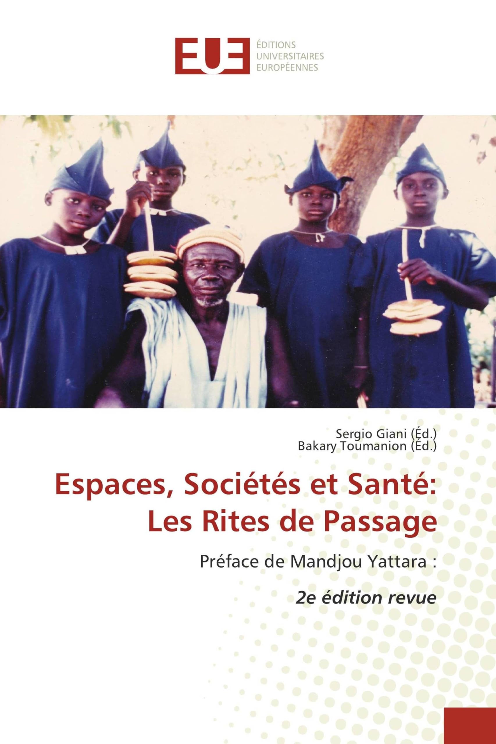 Espaces, Sociétés et Santé: Les Rites de Passage: Préface de Mandjou Yattara : 2e édition revue