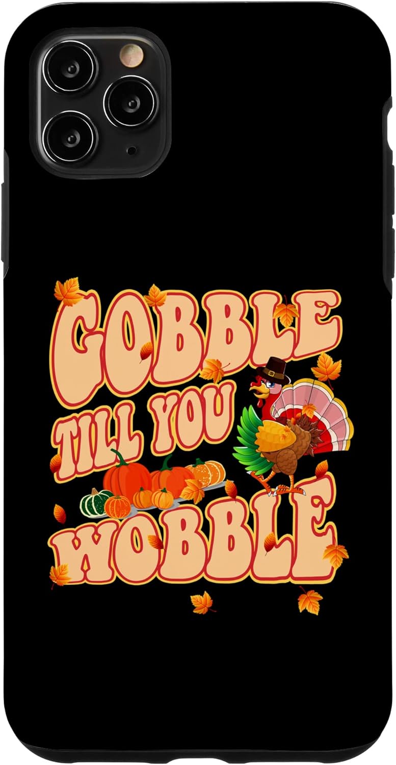 Amazon.com: Iphone 7 Plus/8 Plus Gobble Til You Wobble - Turkey  Thanksgiving Day Case : Cell Phones & Accessories