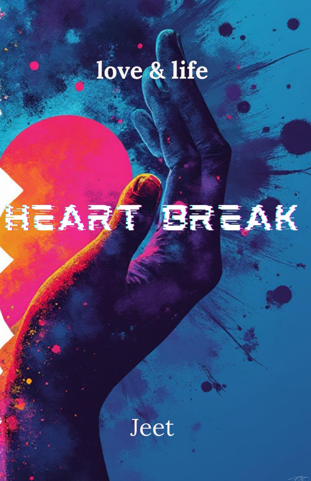 Heart Break (Love & Life)