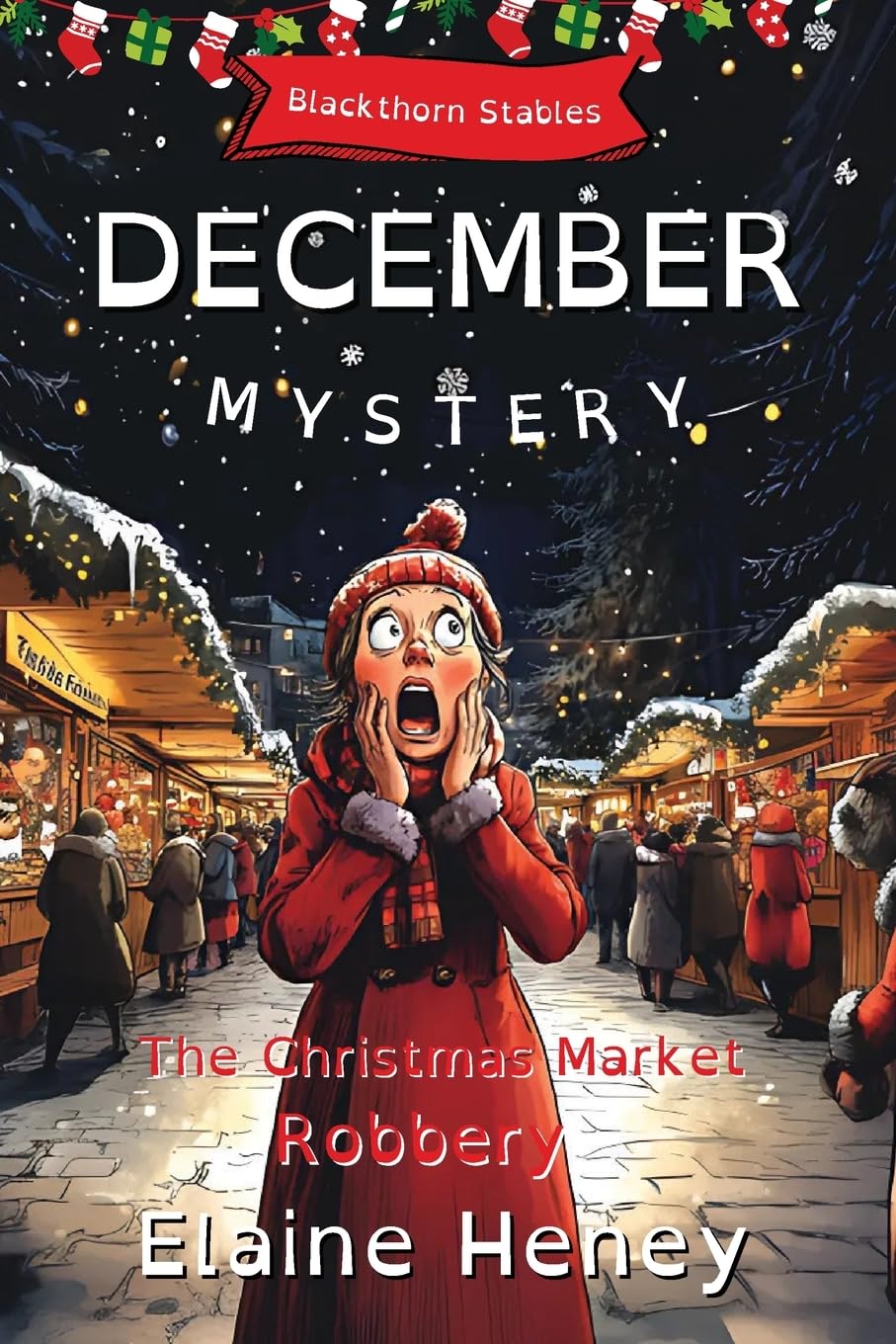 The Christmas Market Robbery | Blackthorn Stables December Mystery - Dyslexia Font: 10 (Blackthorn Stables Dyslexia Reading Books for Kids)