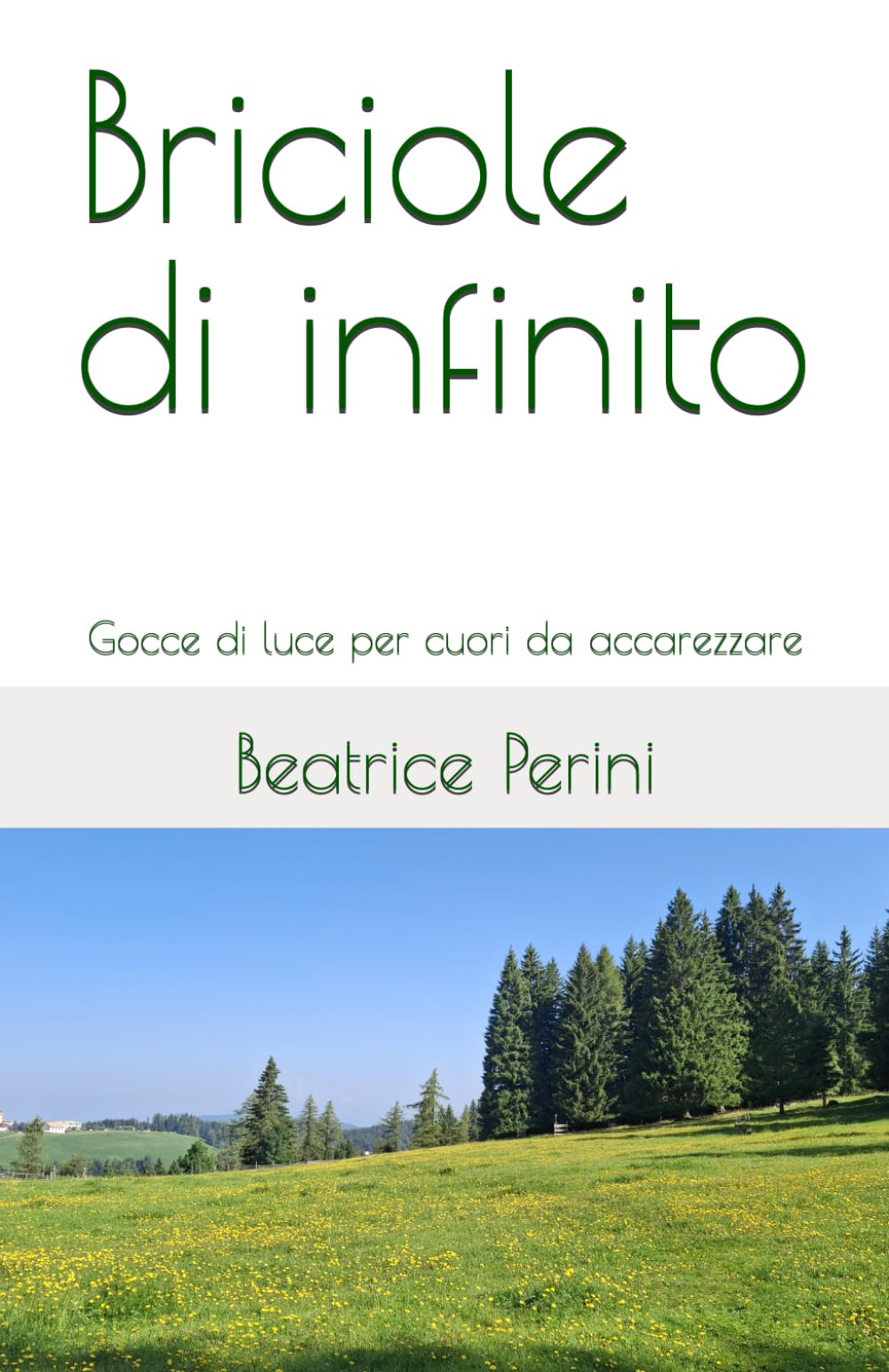 Briciole di infinito: Gocce di luce per cuori da accarezzare