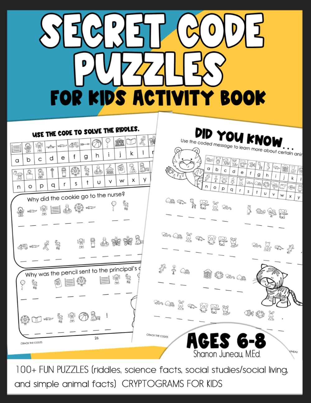 Secret Code Puzzles for Kids Activity Book: Fun code puzzles for kids 6-8, 100+ Puzzles (riddles, science facts, social...