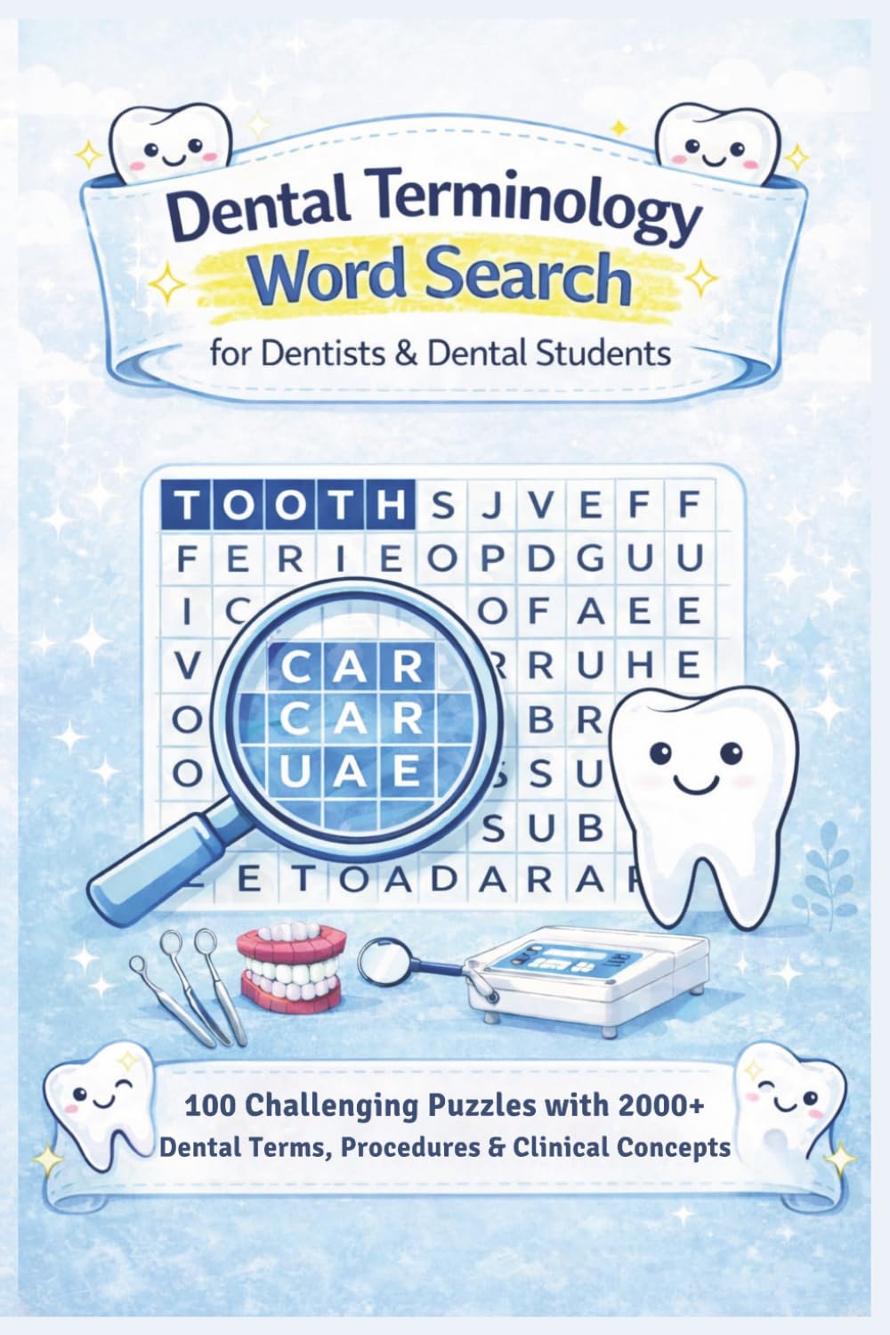 Advanced Dental Terminology Word Search: Medical Terminology Puzzle Book for Dentists & Students: 100 Challenging Puzzles with 2000+ Dental Terms & ... Exam Prep & Study Aid | Solutions Included