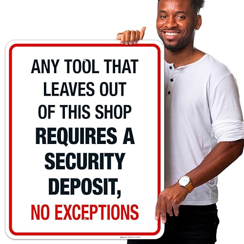 Miniatura 61 de Any Tool That Leave Out of This Shop Requires A Security Deposit No Exception Sign, 10x7 Inches, Rust Free .040 Aluminum, Fade Resistant, Made in USA
