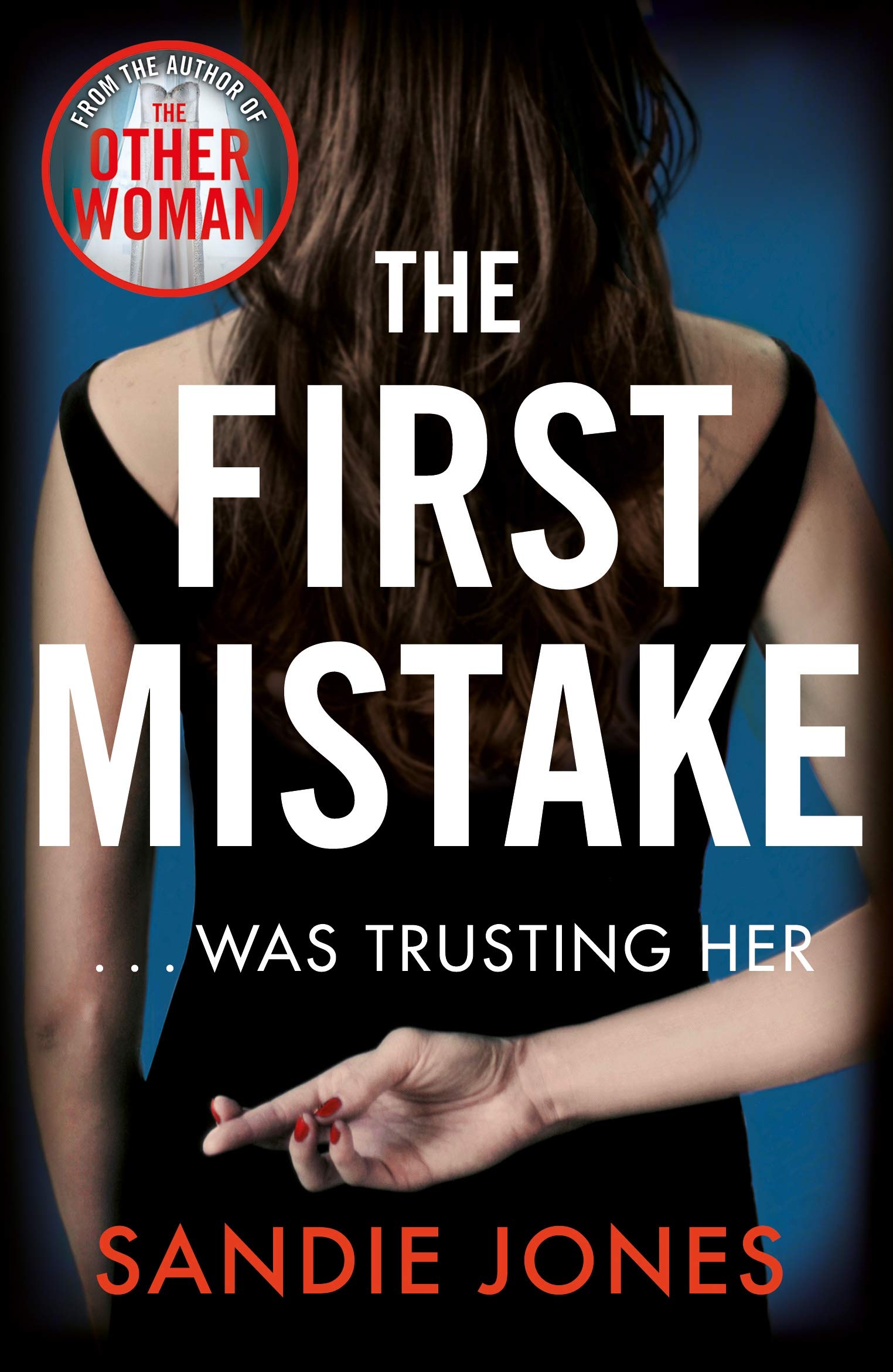 The First Mistake: The wife, the husband and the best  by Sandie Jones PAPERBACK