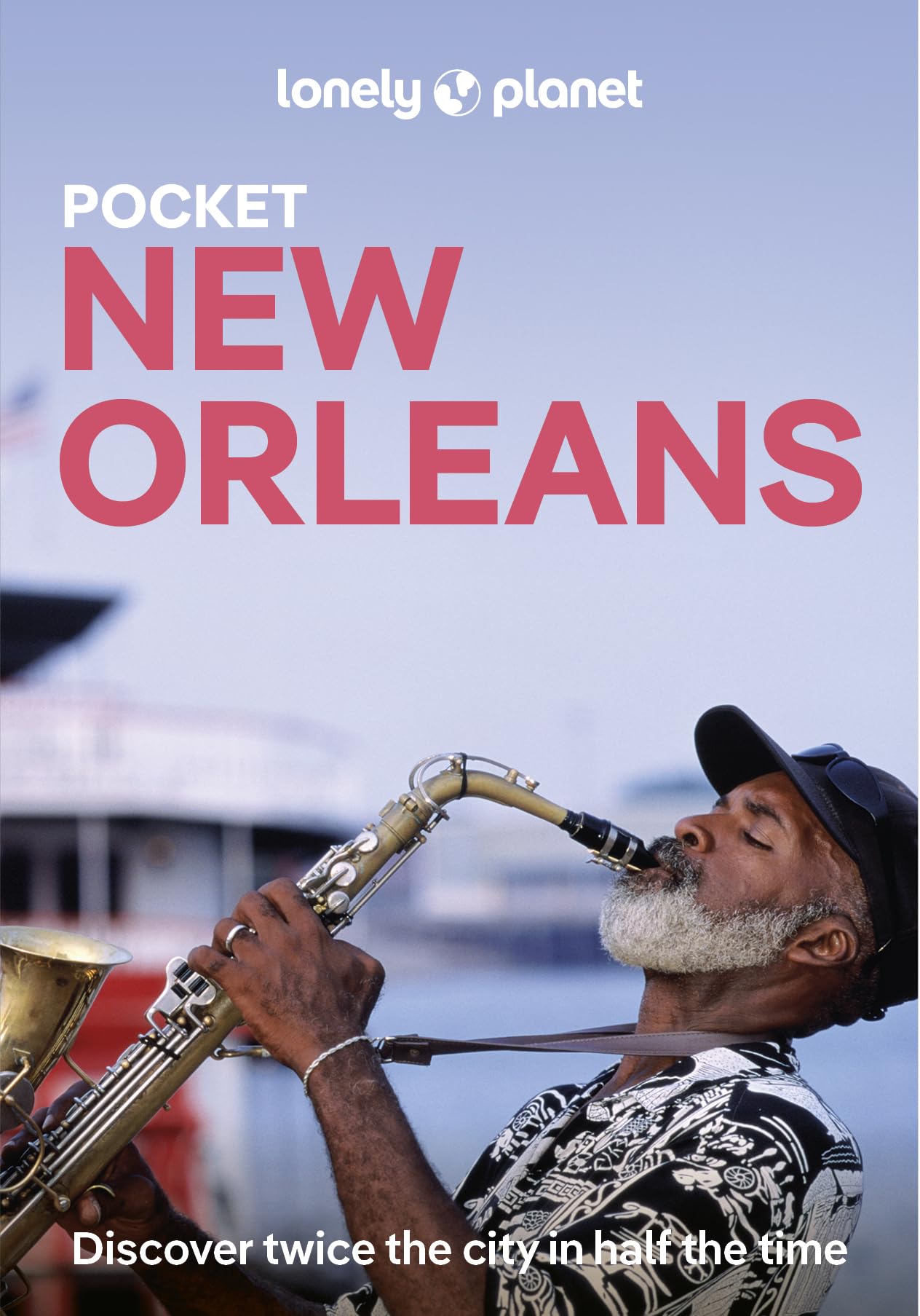 Lonely Planet Pocket New Orleans: Discover Twice the City in Half the Time | Top Sights | Maps & Walking Tours | Covers The French Quarter, Crescent ... Louis Cemetery No 1 and more (Pocket Guide)