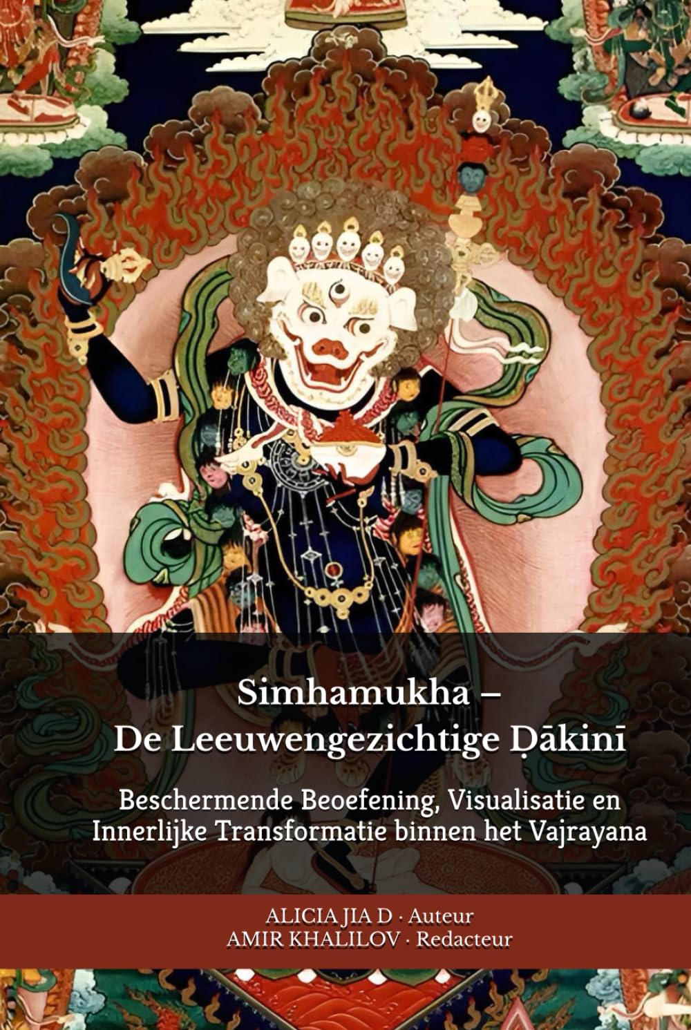 Simhamukha – De Leeuwengezichtige Ḍākinī: Beschermende Beoefening, Visualisatie en Innerlijke Transformatie binnen het Vajrayana