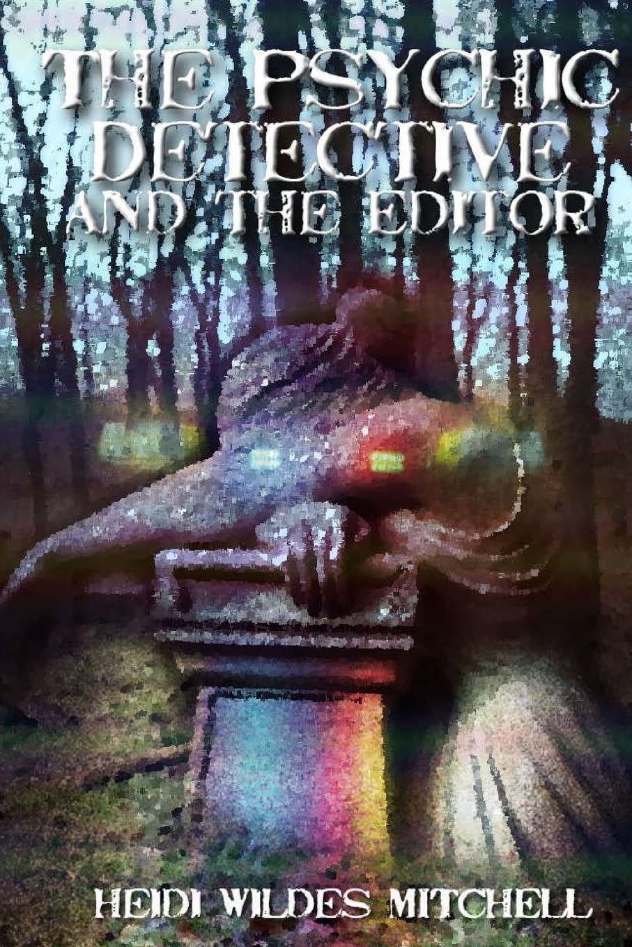 The Psychic Detective and the Editor: Volume 1 (Psychic Detective Ellen Owens)