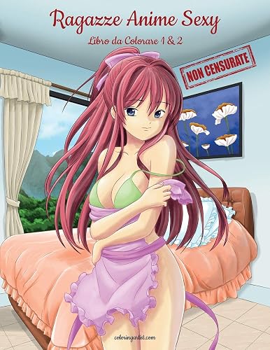 Ragazze Anime Sexy Non Censurate Libro da Colorare per Adulti 1 &amp; 2