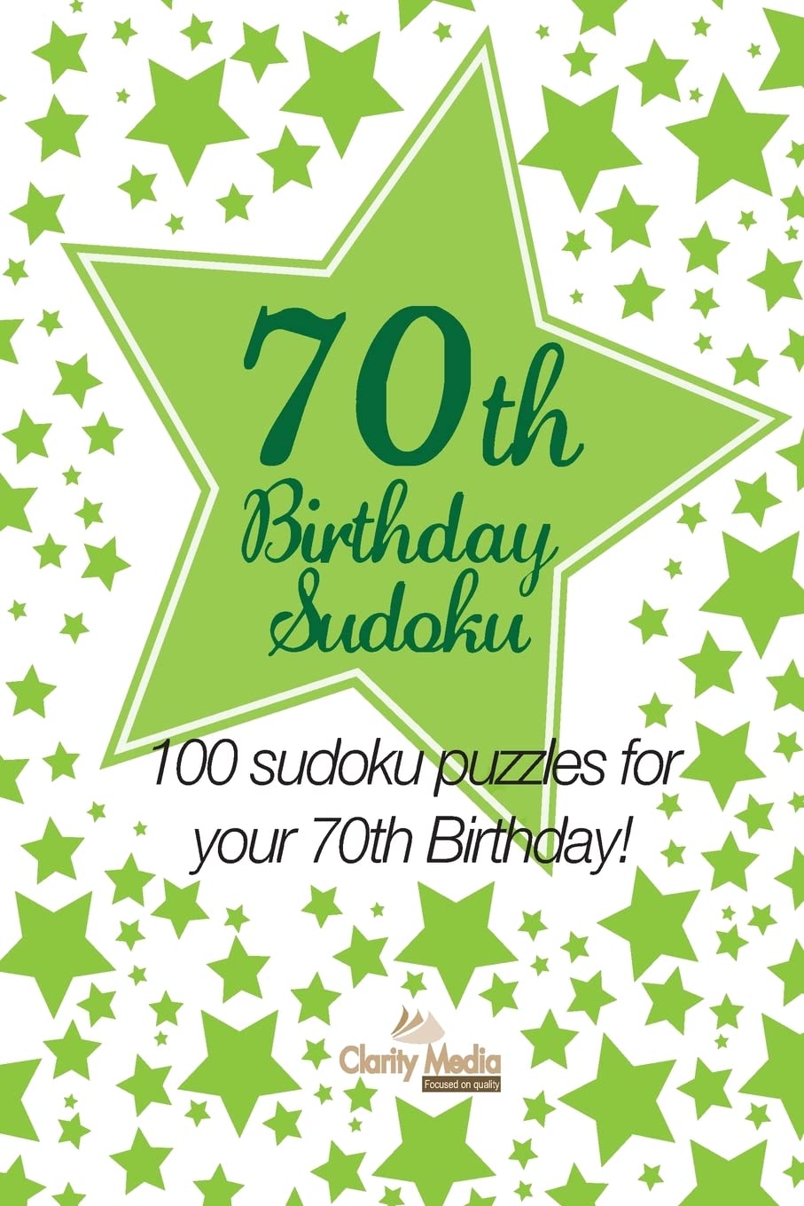 70th Birthday Sudoku: 100 sudoku puzzles for your 70th Birthday