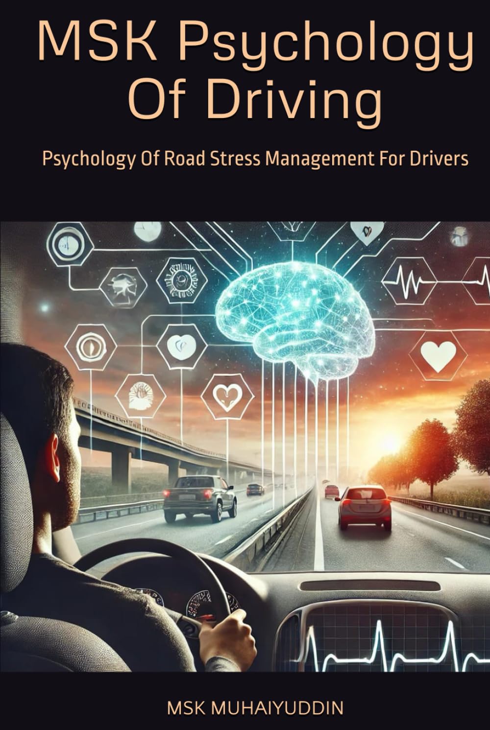 MSK Psychology Of Driving: Psychology Of Road Stress Management For Drivers