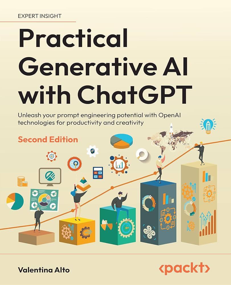 Practical Generative AI with ChatGPT: Unleash your prompt ...